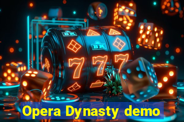 Opera Dynasty demo